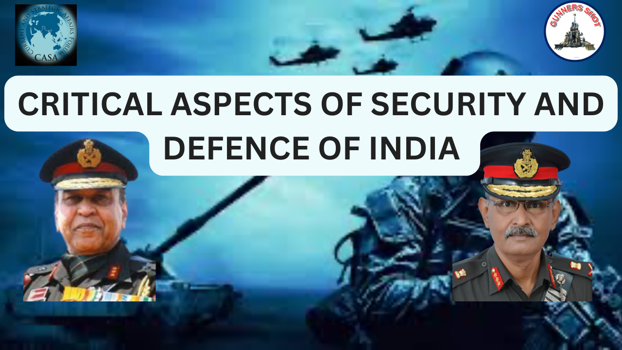Critical Aspects of Security and Defence of India – Gunners Shot